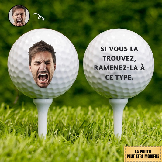 Balle de golf personnalisée - "Si Vous La Trouvez, Ramenez-La à Ce Type."
